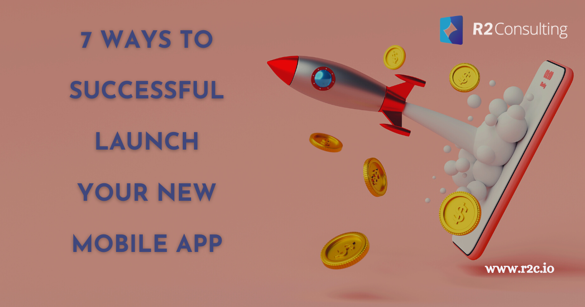 7 Ways to Successful Launch Your New Mobile App